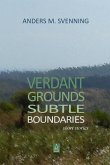 Verdant Grounds, Subtle Boundaries Verdant Grounds, Subtle Boundaries