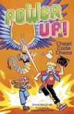 Power Up! Cheat Code Chaos Power Up! Cheat Code Chaos