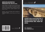 ASPECTOS ECOLOGICOS Y MEDICOSOCIALES DE LOS PROBLEMAS DEL MAR DE ARAL