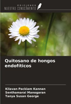 Quitosano de hongos endofíticos - Kannan, Kilavan Packiam; Manogaran, Senthamarai; George, Tanya Susan