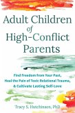 Adult Children of High-Conflict Parents Adult Children of High-Conflict Parents