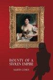 Bounty of a Stolen Empire Bounty of a Stolen Empire