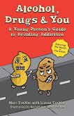Alcohol, Drugs & You Alcohol, Drugs & You