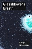 Glassblower's Breath Glassblower's Breath
