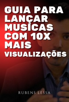Cover Guia De Como Lançar Música Com 10x Mais Visualizações (eBook, PDF)