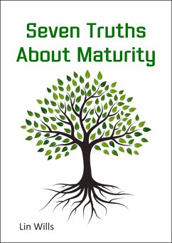 Seven Truths About Maturity (eBook, ePUB) Cover Seven Truths About Maturity (eBook, ePUB)
