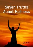 Seven Truths about Holiness (eBook, ePUB) Seven Truths about Holiness (eBook, ePUB)