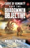 Shadowmen Objective Shadowmen Objective