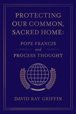 Protecting Our Common, Sacred Home - Griffin, David Ray