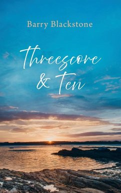 Threescore and Ten Threescore and Ten