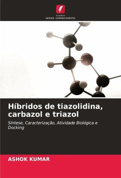 Híbridos de tiazolidina, carbazol e triazol - Kumar, Ashok Híbridos de tiazolidina, carbazol e triazol - Kumar, Ashok