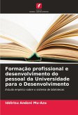 Formação profissional e desenvolvimento do pessoal da Universidade para o Desenvolvimento Formação profissional e desenvolvimento do pessoal da Universidade para o Desenvolvimento