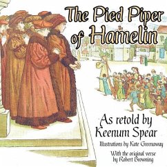 The Pied Piper of Hamelin - Spear, Keenum; Browning, Robert