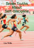 Seven Truths About Self-Discipline (eBook, ePUB) Seven Truths About Self-Discipline (eBook, ePUB)