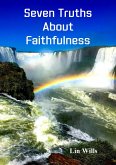 Seven Truths About Faithfulness (eBook, ePUB) Seven Truths About Faithfulness (eBook, ePUB)