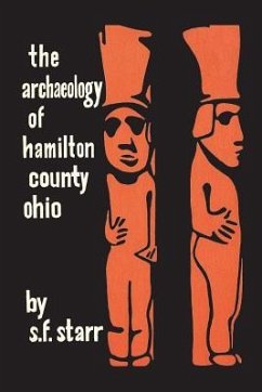 The Archaeology of Hamilton County, Ohio - Starr, S F