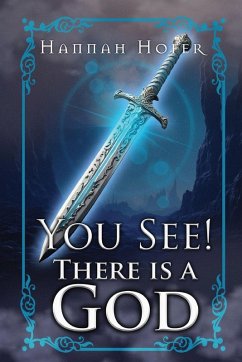 YOU SEE! THERE IS A GOD - Casarez, Hannah YOU SEE! THERE IS A GOD - Casarez, Hannah