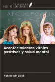 Acontecimientos vitales positivos y salud mental