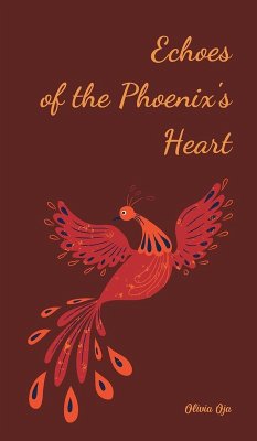 Echoes of the Phoenix's Heart - Oja, Olivia