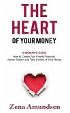 The Heart of Your Money The Heart of Your Money
