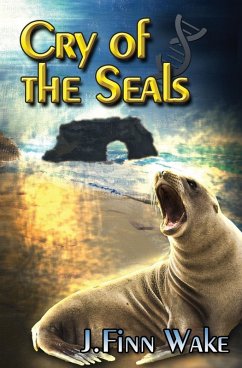 Cry of the Seals - Wake, J Finn