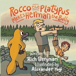 Rocco the Platypus Meets Herman the Bully - Bergman, Rich