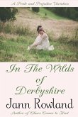 In the Wilds of Derbyshire In the Wilds of Derbyshire