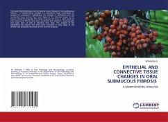 Cover EPITHELIAL AND CONNECTIVE TISSUE CHANGES IN ORAL SUBMUCOUS FIBROSIS