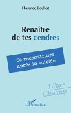 Renaître de tes cendres Renaître de tes cendres