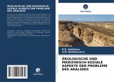 ÖKOLOGISCHE UND MEDIZINISCH-SOZIALE ASPEKTE DER PROBLEME DES ARALSEES ÖKOLOGISCHE UND MEDIZINISCH-SOZIALE ASPEKTE DER PROBLEME DES ARALSEES