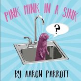 Pink Mink in a Sink Pink Mink in a Sink