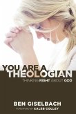 You Are a Theologian