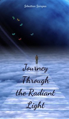 Journey Through the Radiant Light - Sarapuu, Sebastian