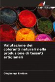 Valutazione dei coloranti naturali nella produzione di tessuti artigianali Valutazione dei coloranti naturali nella produzione di tessuti artigianali