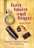 Fears Smears and Danger (eBook, ePUB) Fears Smears and Danger (eBook, ePUB)