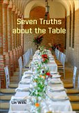 Seven Truths about the Table (eBook, ePUB) Seven Truths about the Table (eBook, ePUB)