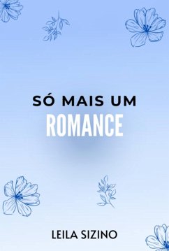 Só Mais Um Romance (eBook, PDF) - Sizino, Leila