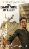The Dark Side of Light The Dark Side of Light