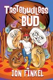 Tastebudless Bud Tastebudless Bud