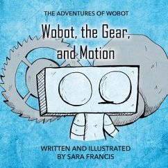 Wobot, the Gear, and Motion - Francis, Sara