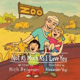 Not as Much as I Love You Not as Much as I Love You