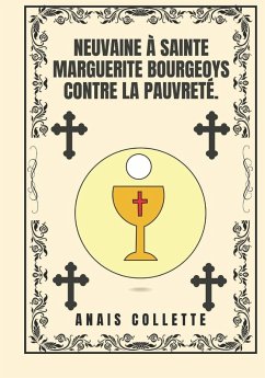 Cover Neuvaine à sainte Marguerite Bourgeoys contre la pauvreté.