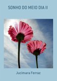 Sonho Do Meio Dia Ii (eBook, PDF)