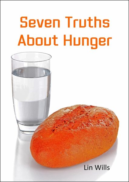 Seven Truths About Hunger (eBook, ePUB) Seven Truths About Hunger (eBook, ePUB)
