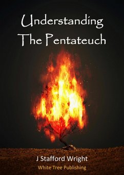 Understanding The Pentateuch (eBook, ePUB) - Wright, J Stafford