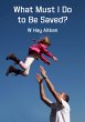 What Must I Do to Be Saved? (eBook,... - Bild 1