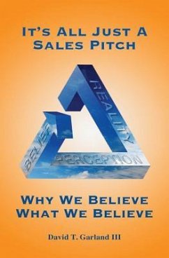 It's All Just a Sales Pitch - Garland III, David T