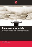 Eu pinto, logo existo Eu pinto, logo existo