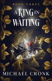 A King in Waiting A King in Waiting