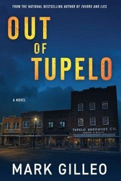 Out of Tupelo - Gilleo, Mark Out of Tupelo - Gilleo, Mark